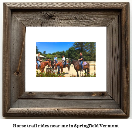 horse trail rides near me in Springfield, Vermont